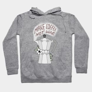 Make Coffee Not War Hoodie